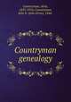 Countryman genealogy, Countryman, Alvin, 1835-1916; Countryman, John E. (John Ervin), 1844- 