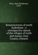 Reminiscences of north Sydenham : a retrospective sketch of the villages of Leith and Annan, Grey County, Ontario, Ross, Alan Henderson, 1874- 