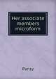 Her associate members microform, Pansy 