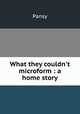 What they couldn`t microform : a home story, Pansy 
