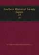 Southern Historical Society papers. 24, Southern Historical Society. cn,Brock, R. A. (Robert Alonzo), 1839-1914,Virginia Historical Society. cn,Southern Historical Society. Papers. cn 