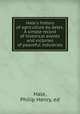 Hale`s history of agriculture by dates. A simple record of historical events and victories of peaceful industries, Hale, Philip Henry, ed 