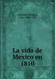La vida de Mexico en 1810, 