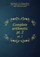 Complete arithmetic. pt. 2, Wentworth, G. A. (George Albert), 1835-1906,Smith, David Eugene, 1860-1944 joint author 