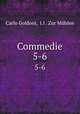 Commedie. 5-6, 