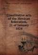Constitutive acts of the Mexican federation, 21 of January 1824, 