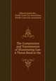 The Compression and Transmission of Illuminating Gas: A Thesis Read at the ., Edward Austin Rix , Pacific Coast Gas Association, Pacific Coast Gas Association 