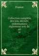 Collection complte des lois, dcrets, ordonnances, rglemens avis du .. 60, France 