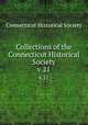 Collections of the Connecticut Historical Society. v.21, Connecticut Historical Society 