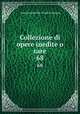 Collezione di opere inedite o rare. 68, Commissione Per I Testi Di Lingua 
