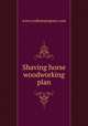 Shaving horse woodworking plan, www.craftsmanspace.com 