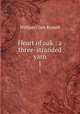 Heart of oak : a three-stranded yarn. 1, Russell William Clark 