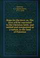 Hope for the Jews: or, The Jews will be converted to the Christian faith; and settled and reorganized as a nation, in the land of Palestine, Janeway, J. J. (Jacob Jones), 1774-1858 