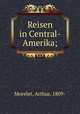 Reisen in Central-Amerika;, Morelet, Arthur, 1809- 