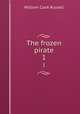 The frozen pirate. 1, Russell William Clark 