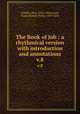 The Book of Job : a rhythmical version with introduction and annotations. v.8, 