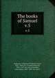 The books of Samuel. v.5, Erdmann, Christian Friedrich David, 1821-1905,Toy, Crawford Howell, 1836-1919, ed. and tr,Broadus, John Albert, 1827-1895. ed. and tr 
