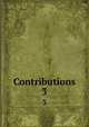 Contributions. 3, Massachusetts Institute of Technology Sanitary Research Laboratory and Sewage Experiment Station 