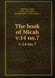 The book of Micah. v.14 no.7, Kleinert, Paul, 1837-1920,Bliss, George Ripley, 1816-1893, tr 