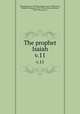 The prophet Isaiah. v.11, 