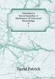 Chambers`s Encyclopaedia: A Dictionary of Universal Knowledge. 8, David Patrick 