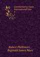 Commentaries Upon International Law. 4, Robert Phillimore , Reginald James Mure 