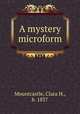 A mystery microform, Mountcastle, Clara H., b. 1837 