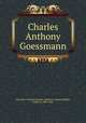 Charles Anthony Goessmann, 