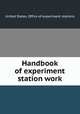 Handbook of experiment station work, United States. Office of experiment stations 