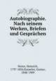 Autobiographie. Nach seinem Werken, Briefen und Gesprchen, Heine, Heinrich, 1797-1856,Karpeles, Gustav, 1848-1909 