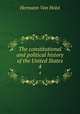 The constitutional and political history of the United States. 4, Von Holst, H. (Hermann), 1841-1904 