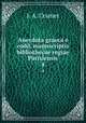 Anecdota graeca e codd. manuscriptis bibliothecae regiae Parisiensis. 4, J. A. Cramer 