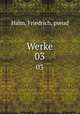 Werke. 03, Halm, Friedrich, pseud 