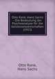 Otto Rank, Hans Sachs - Die Bedeutung der Psychoanalyse fr die Geisteswissenschaften (1913), Otto Rank, Hans Sachs 