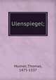Ulenspiegel;, Murner, Thomas, 1475-1537 