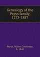 Genealogy of the Pepys family, 1273-1887, Pepys, Walter Courtenay, b. 1840 