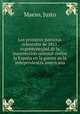 Los primeros patriotas orientales de 1811, expontaneidad de la insurreccion oriental contre la Espaa en la guerra de la independencia americana, Maeso, Justo 
