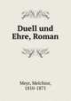 Duell und Ehre, Roman, Meyr, Melchior, 1810-1871 