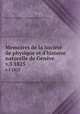 Memoires de la Socit de physique et d`histoire naturelle de Genve. v.3 1825, 