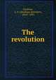 The revolution, Gardiner, A. S. (Abraham Sylvester), 1824?-1892 