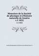 Memoires de la Socit de physique et d`histoire naturelle de Genve. v.5 1832, 