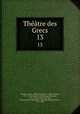 Thtre des Grecs. 13, 
