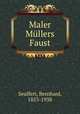 Maler Mllers Faust, Seuffert, Bernhard, 1853-1938 
