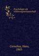 Psychologie als erfahrungswissenschaft, Cornelius, Hans, 1863- 