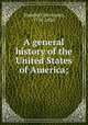 A general history of the United States of America;, Trumbull, Benjamin, 1735-1820 