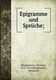 Epigramme und Sprche;, Morgenstern, Christian, 1871-1914,Morgenstern, Margareta 