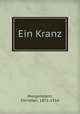 Ein Kranz, Morgenstern, Christian, 1871-1914 