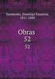 Obras . 52, Sarmiento, Domingo Faustino, 1811-1888 