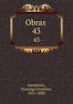 Obras . 43, Sarmiento, Domingo Faustino, 1811-1888 