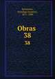 Obras . 38, Sarmiento, Domingo Faustino, 1811-1888 